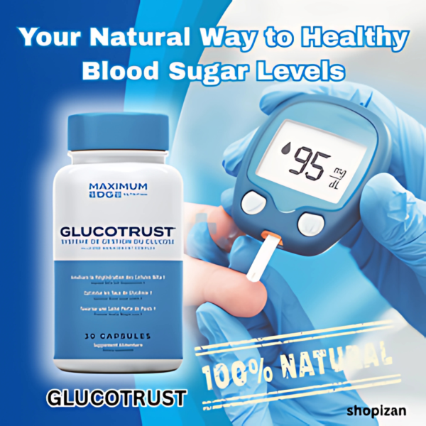 GlucoTrust blood sugar management supplement bottle beside a glucose meter showing a healthy reading, with text emphasizing 'Your Natural Way to Healthy Blood Sugar Levels' and '100% NATURAL