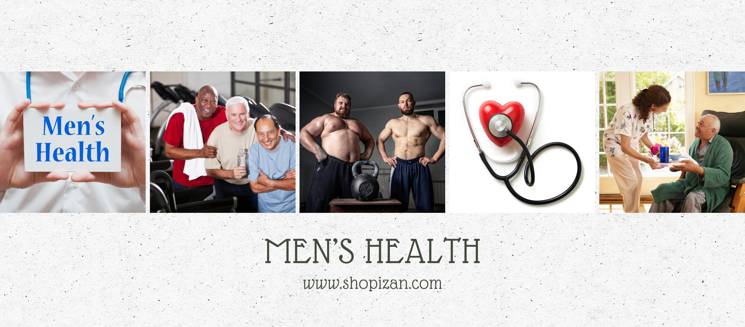 MEN’S HEALTH A collage promoting men's health featuring a doctor holding a 'Men's Health' sign, diverse men in a gym, muscular men with a kettlebell, a stethoscope around a red heart, and a nurse assisting an elderly man, with the Shopizan store logo and website at the bottom.