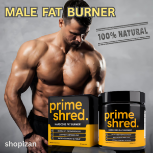 Prime Shred Male Fat Burner | Shopizan Muscular shirtless man flexing abs next to Prime Shred Hardcore Fat Burner bottle and box. Text highlights '100% Natural' and 'MALE FAT BURNER.' Shopizan Store branding visible.