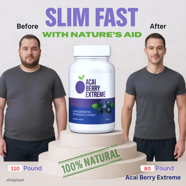 Acai Berry Extreme weight loss supplement before and after results, 110 lbs to 80 lbs transformation, 100% natural formula, Shopizan Store.